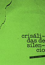 Crisálidas de silencio